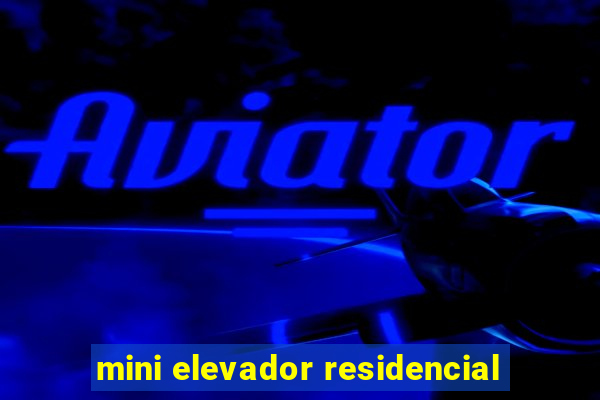 mini elevador residencial